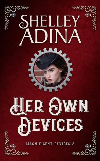 Her Own Devices (Magnificent Devices, #2)
