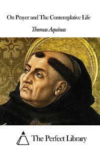 On Prayer and The Contemplative Life