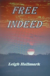 Free Indeed Freedom Series - Book One