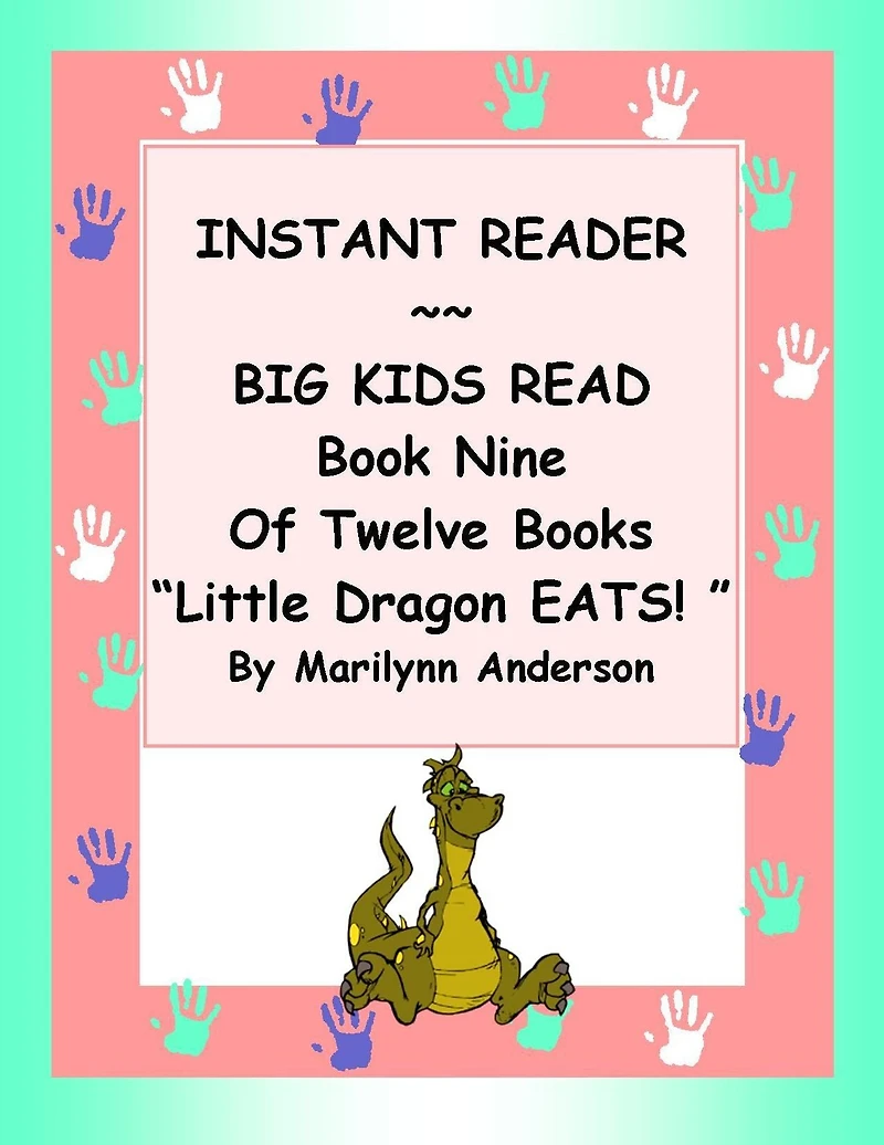 INSTANT READER ~~ Big Kids Read Book Nine of Twelve Books: "LITTLE DRAGON EATS"