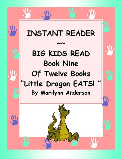 INSTANT READER ~~ Big Kids Read Book Nine of Twelve Books: "LITTLE DRAGON EATS"