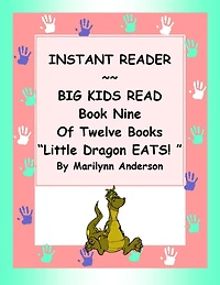 INSTANT READER ~~ Big Kids Read Book Nine of Twelve Books: "LITTLE DRAGON EATS"
