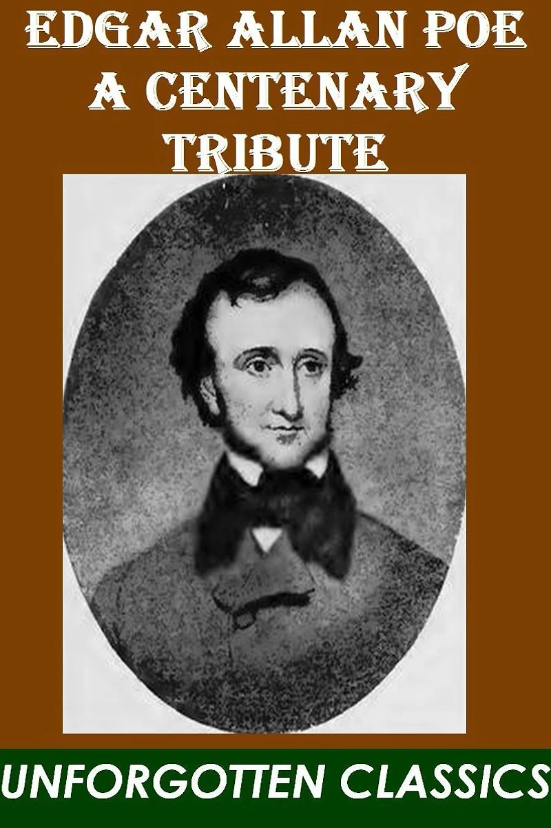 Edgar Allan Poe: A Centenary Tribute (Classic Reprint)