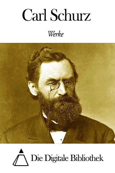 Werke von Carl Schurz