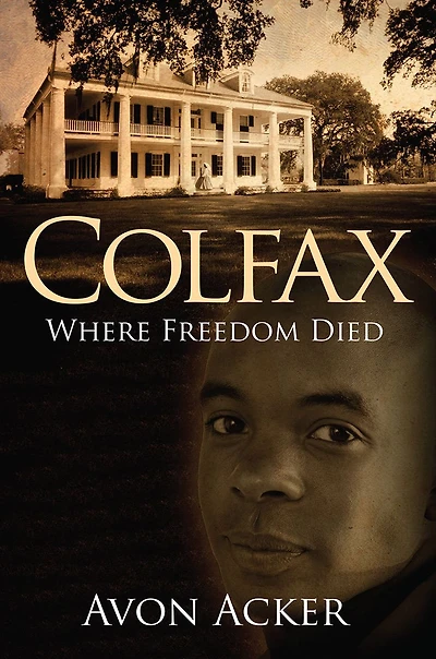 COLFAX: Where Freedom Died
