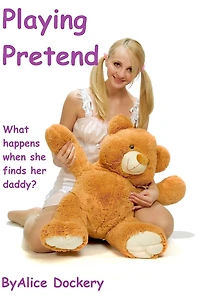 Playing Pretend: An Age Play Romance