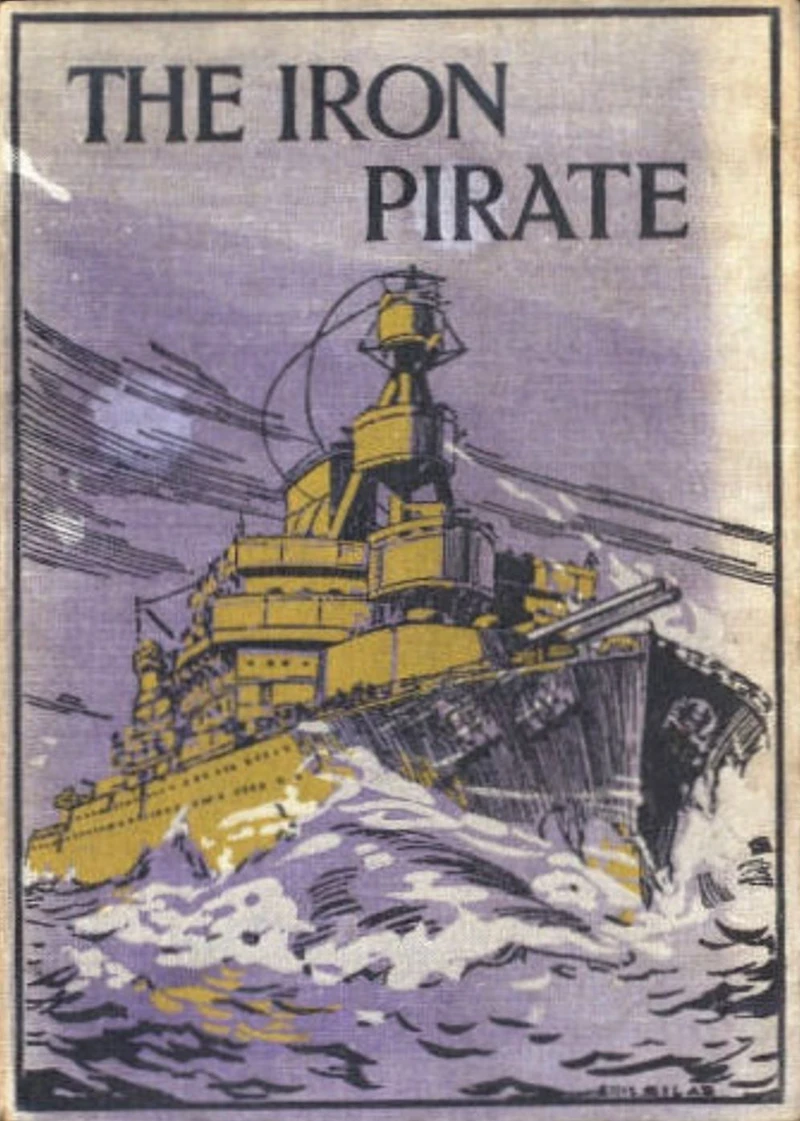 The Iron Pirate: A Plain Tale of Strange Happenings on the Sea! A Pirate Tales, Fiction and Literature, Adventure Classic By Max Pemberton! AAA+++