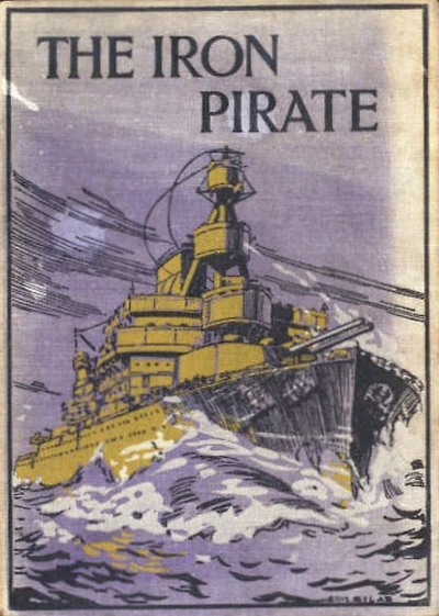 The Iron Pirate: A Plain Tale of Strange Happenings on the Sea! A Pirate Tales, Fiction and Literature, Adventure Classic By Max Pemberton! AAA+++
