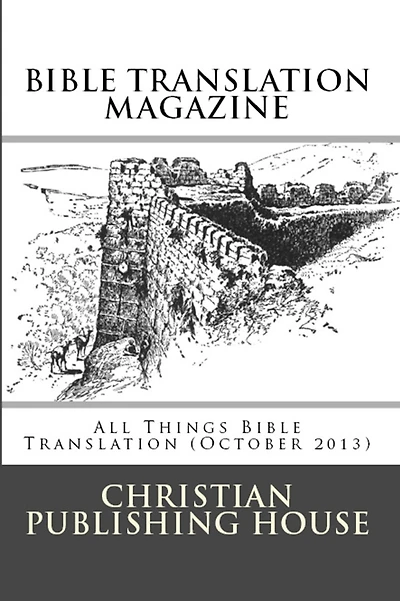 Bible Translation MAGAZINE: All Things (June 2012)