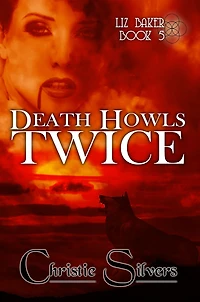 Death Howls Twice (Liz Baker, Book 5)