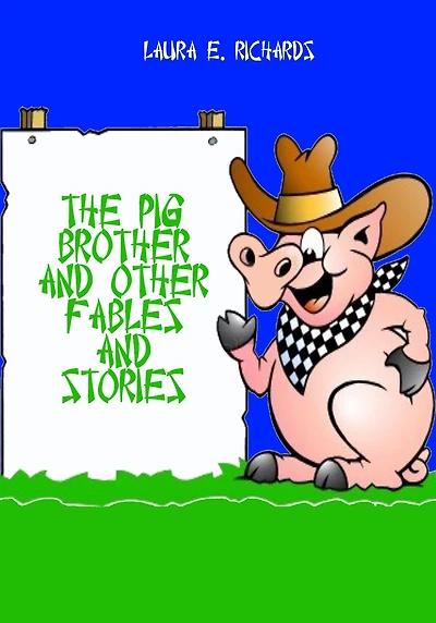 The Pig Brother, and Other Fables Stories