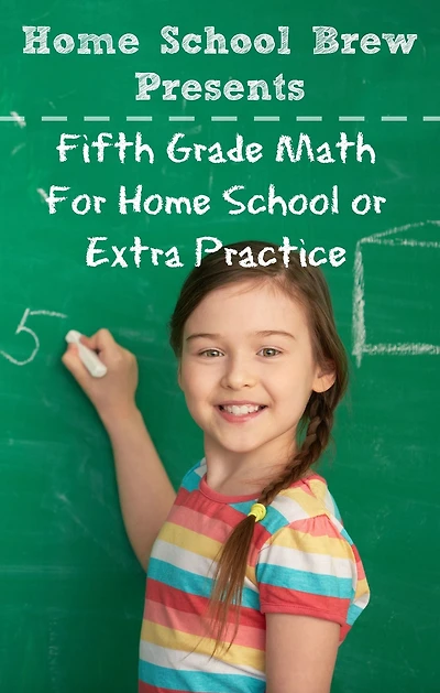 Fifth Grade Math: (For Homeschool or Extra Practice)
