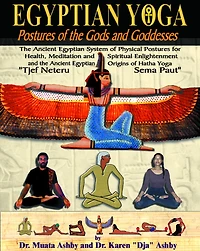Egyptian Yoga Postures of the GOds and Goddesses