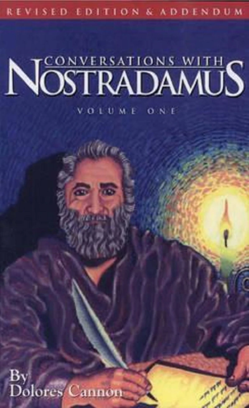 Conversations with Nostradamus: His Prophecies Explained, Volume 1