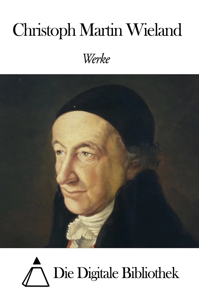 Werke von Christoph Martin Wieland