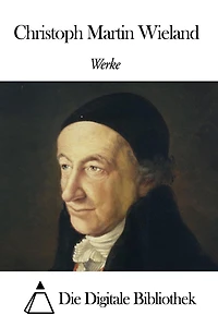 Werke von Christoph Martin Wieland