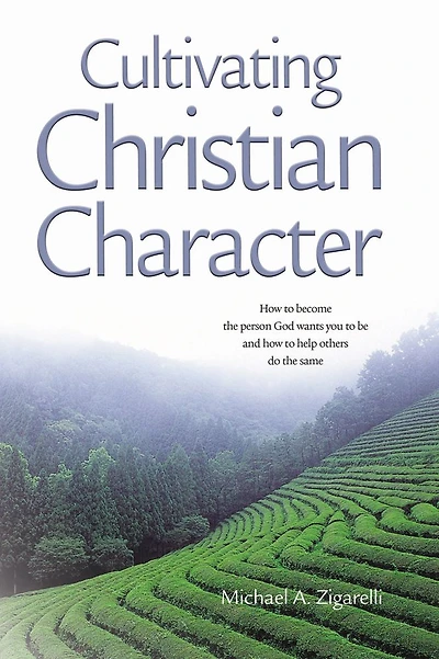 Cultivating Christian Character
