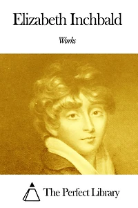 Works of Elizabeth Inchbald