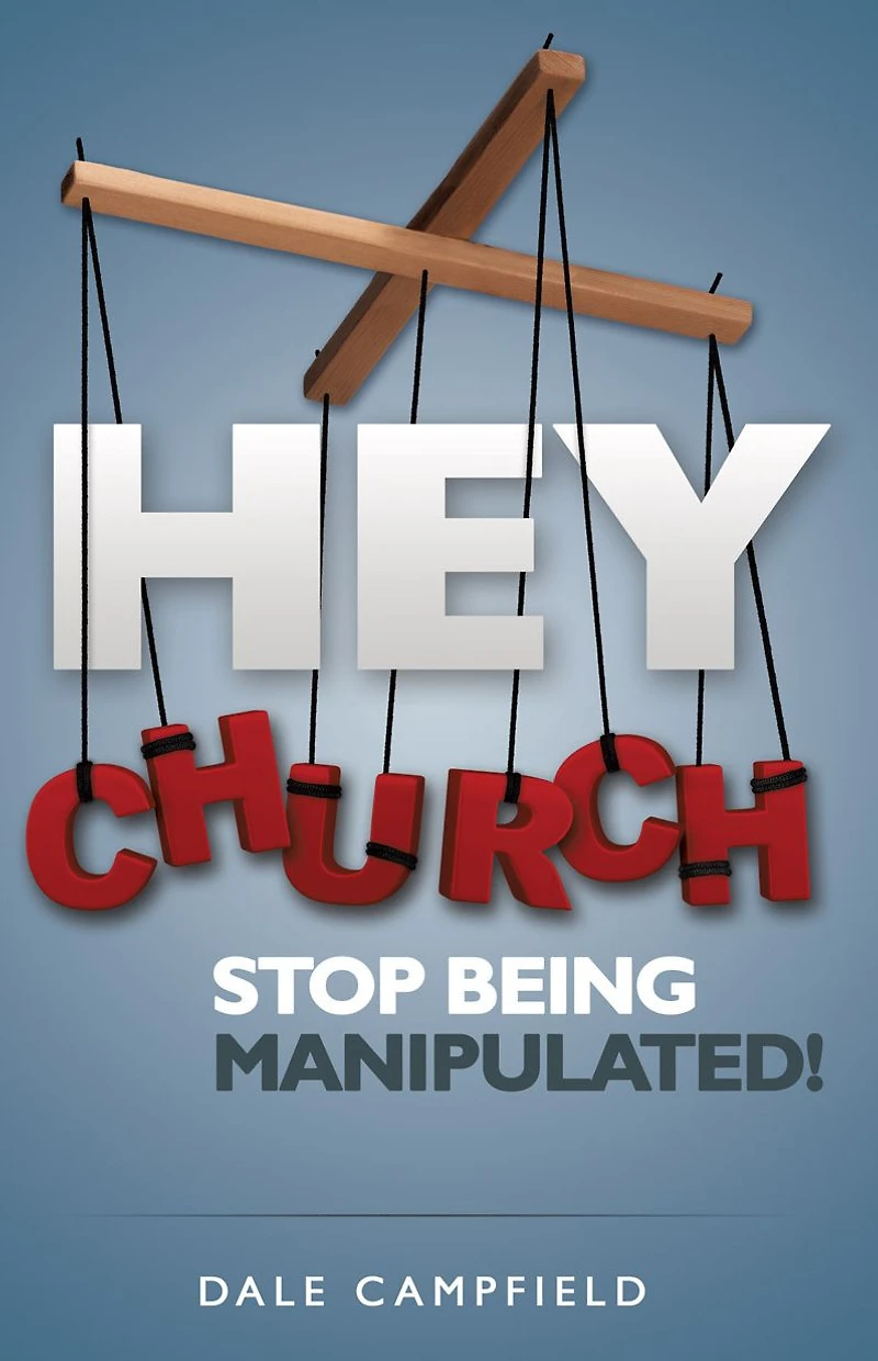 Hey Church, Stop Being Manipulated!