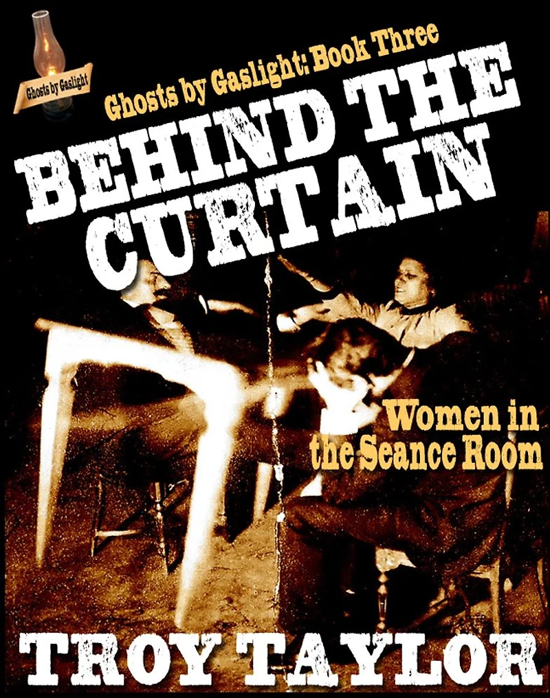 Ghosts by Gaslight 3: Behind the Curtain
