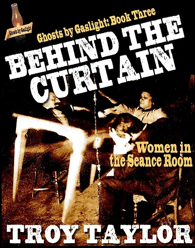 Ghosts by Gaslight 3: Behind the Curtain