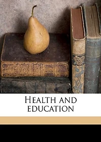 Health And Education: A Health Classic By Charles Kingsley! AAA+++