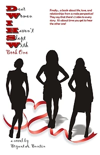 Dear Women I Haven't Slept With (Book One)