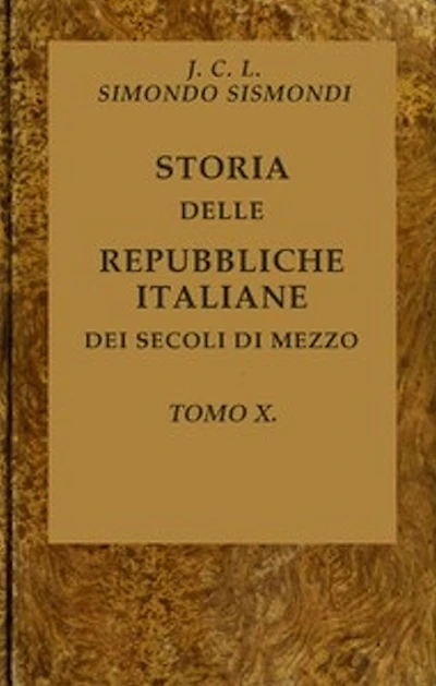 Storia delle repubbliche italiane dei secoli di mezzo, v. 10