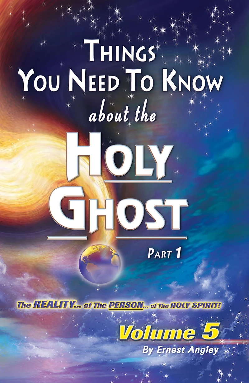 The Reality of the Person of the Holy Spirit! Volume 5
