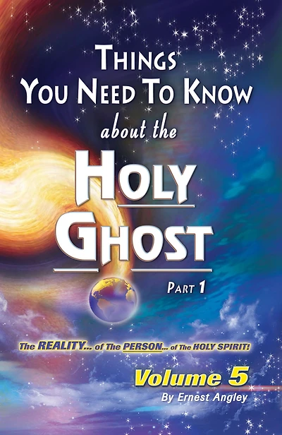 The Reality of the Person of the Holy Spirit! Volume 5