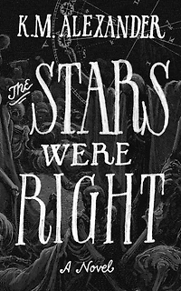 The Stars Were Right