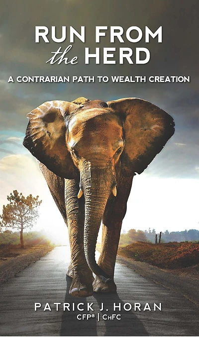 Run From the Herd: A Contrarian Path to Wealth Creation