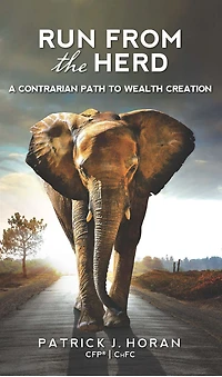 Run From the Herd: A Contrarian Path to Wealth Creation
