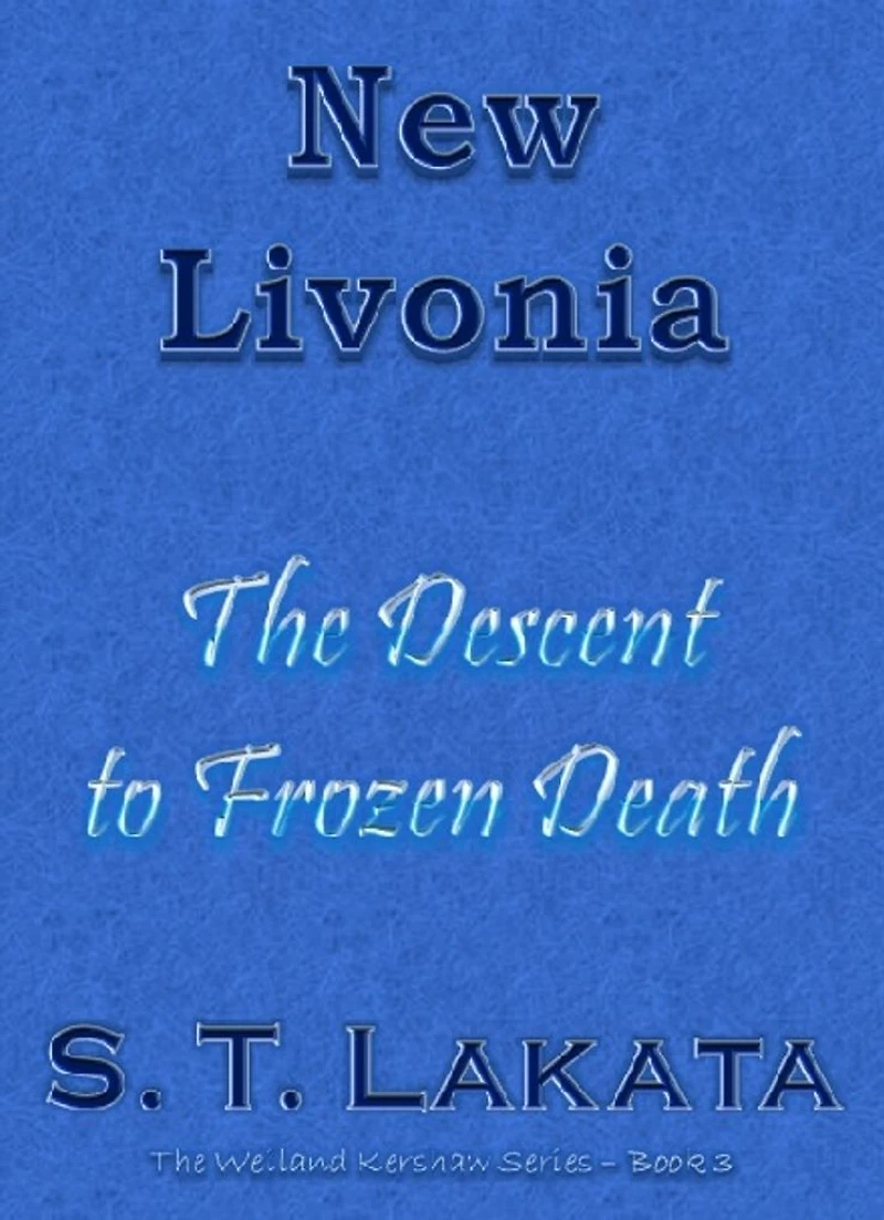 New Livonia: The Descent to Frozen Death