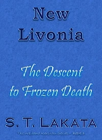 New Livonia: The Descent to Frozen Death