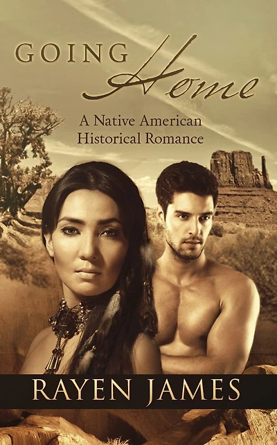 Going Home: A Native American Historical Romance