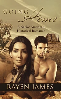 Going Home: A Native American Historical Romance