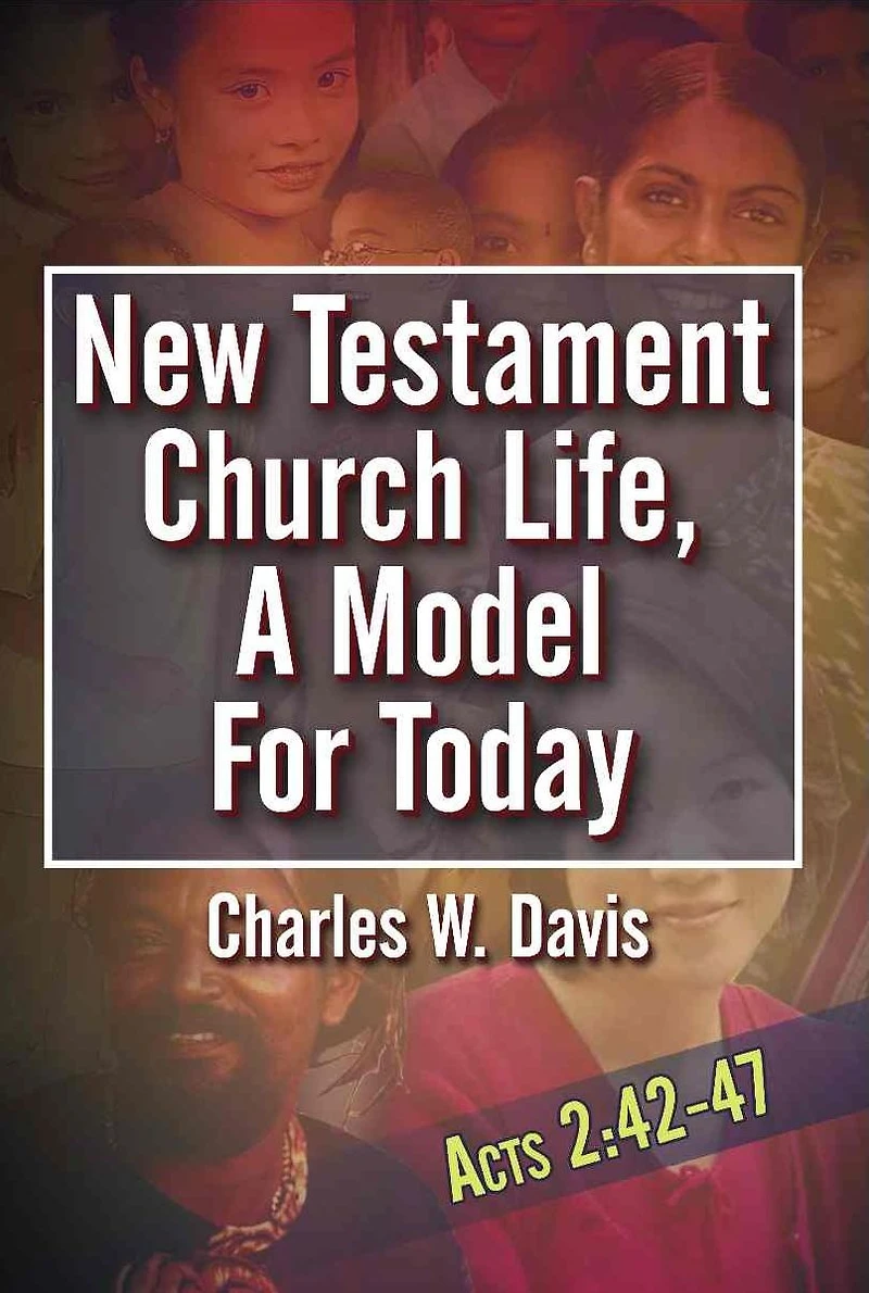 New Testament Church Life, A Model For Today