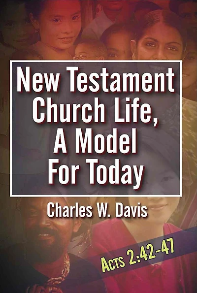 New Testament Church Life, A Model For Today