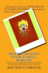 Moving Beyond Your Fears & Worries