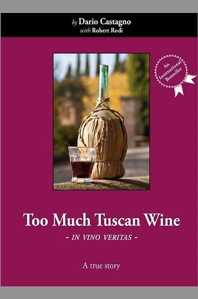 Too Much Tuscan Wine