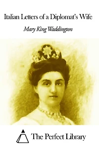 Italian Letters of a Diplomat's Wife