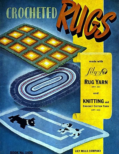Crocheted Rugs, Lily Mills Company Book No. 1400