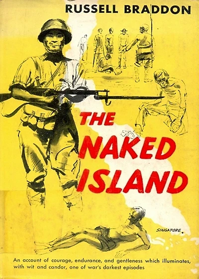 The Naked Island: A War, Biography, Non-fiction, Post-1930 Classic By Russell Braddon! AAA+++