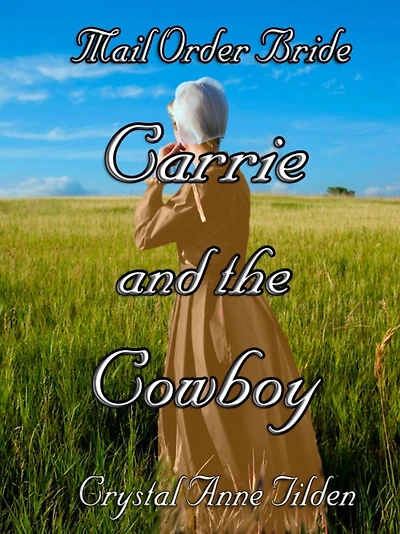 Mail Order Bride : Carrie and the Cowboy