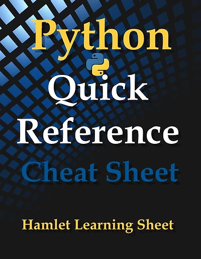 Python: Quick Reference - Cheat Sheet - Print & Laminate
