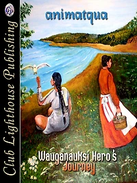 Wauganauksi Hero's Journey