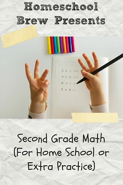 Second Grade Math: (For Homeschool or Extra Practice)