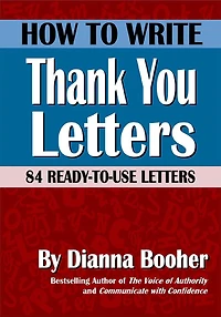 How to Write Thank You Letters and Emails: 84 Ready-to-Use Letters and Emails