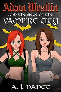 Adam Westlin and the Siege of the Vampire City